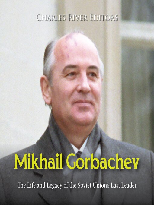 Title details for Mikhail Gorbachev by Charles River Editors - Available